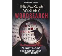 The Murder Mystery Wordsearch | The Ravenswood Case | 50 Investigations - One Hidden Solution | Travel Edition