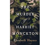 The Murder of Harriet Monckton
