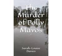 The Murder of Polly Mayos