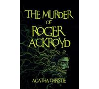 The Murder of Roger Ackroyd: Hermes Publica's Agatha Christie Collection - BOOK 4