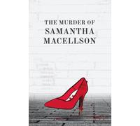 The Murder of Samantha Macellson: In a world of fake news, what and who can you trust?