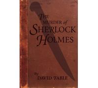 The Murder of Sherlock Holmes by David Fable (2014-12-09)