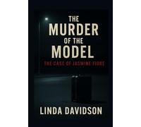 The Murder of the Model: The Case of Jasmine Fiore