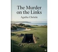 The Murder on the Links: by Agatha Christie