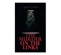The Murder on the Links: Hercule Poirot's Case