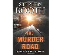 The Murder Road (Cooper & Fry Mysteries) Booth, Professor Stephen (Auteur)