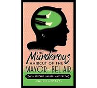 The Murderous Haircut Of The Mayor Of Bel Air