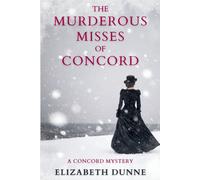 The Murderous Misses Of Concord