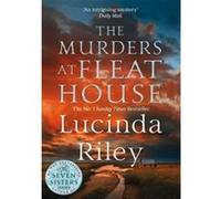 The Murders at Fleat House Lucinda Riley (Auteur)