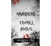 The Murders At Foxhill Grove