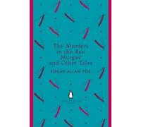 The Murders in the Rue Morgue and Other Tales (Les meurtres dans la rue Morgue et autres contes)