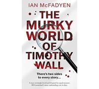 The Murky World Of Timothy Wall