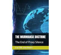 THE MURMANSK DOCTRINE: The End of Proxy Silence