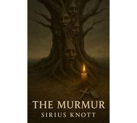 The Murmur - Sirius Knott - Auto-Édition - ebook (ePub) - Livre