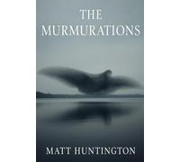 The Murmurations: (An H.P. Lovecraft Fan Fiction)