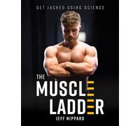 The Muscle Ladder: Get Jacked Using Science by Nippard, Jeff [Hardback] NEUF