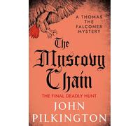 The Muscovy Chain: Step into Elizabethan London with John Pilkington's gripping mystery