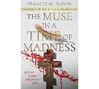 The Muse In A Time Of Madness