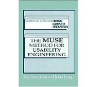 The Muse Method for Usability Engineering, The Cambridge Series on Human-Computer Interaction John Long, Kee Yong Lim (Auteur)