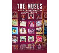 The Muses: History of The Pierians, Incorporated