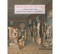 The Museum By The Park - 14 Queen Anne's Gate From Charles Townley To Axel Johnson