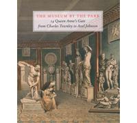 The Museum By The Park 14 Queen Anne'S Gate - Max Bryant - Paul Holberton - relié - Beau livre