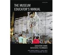 The Museum Educators Manual by Tim Grove Anna Johnson, Kimberly A Huber, Nancy C Cutler, Melissa Bingmann (Auteur)