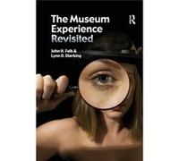 The Museum Experience Revisited (Paperback) John H Falk, Lynn D Dierking (Auteur)