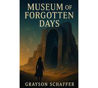 The Museum Of Forgotten Days