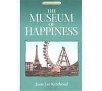 The Museum of Happiness, Library of American Fiction Jesse Kercheval (Auteur)
