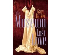 The Museum Of Lost Love