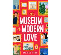 The Museum of Modern Love - Mariko Turk - Henry Holt and Co. (BYR) - ebook (ePub) - Livre