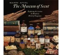 The Museum of Scent by Mandy Aftel Mandy Aftel (Auteur)