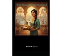 The Museum of Small Persistence