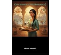 The Museum of Small Persistence