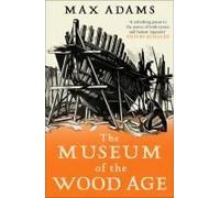 The Museum Of The Wood Age