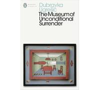 The Museum of Unconditional Surrender