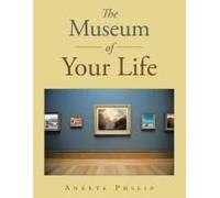 The Museum Of Your Life