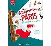 The museums of paris introduced to children Introduced to Children - S.BIORET H.BIORET J. - Bonhomme De Chemin - broché - Guide