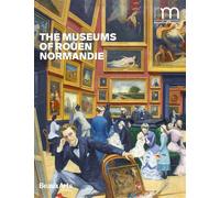 The Museums Of Rouen Normandie NE - Collectif - Beaux Arts Editions - broché - Monographie