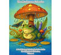 The Mushroom Grimoire: A Dark Fantasy Coloring Book for Adults