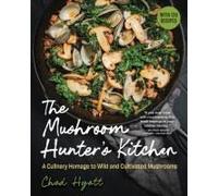 The Mushroom Hunter's Kitchen