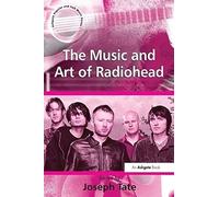 The Music And Art Of Radiohead