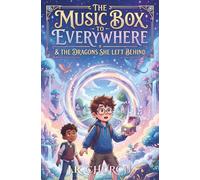 The Music Box to Everywhere & The Dragons She Left Behind
