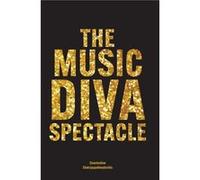 The Music Diva Spectacle by Constantine Chatzipapatheodoridis Constantine Chatzipapatheodoridis (Auteur)