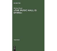 The Music Hall Is Dying Michael Raab (Auteur)
