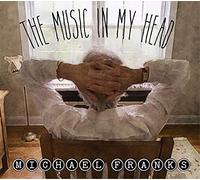 The Music In My Head by Michael Franks [Audio CD] NEUF