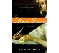 The Music Lesson: A Novel by Katharine Weber (2011-01-04)