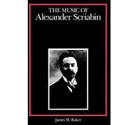 The Music of Alexander Scriabin