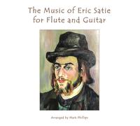The Music Of Erik Satie For Flute And Guitar